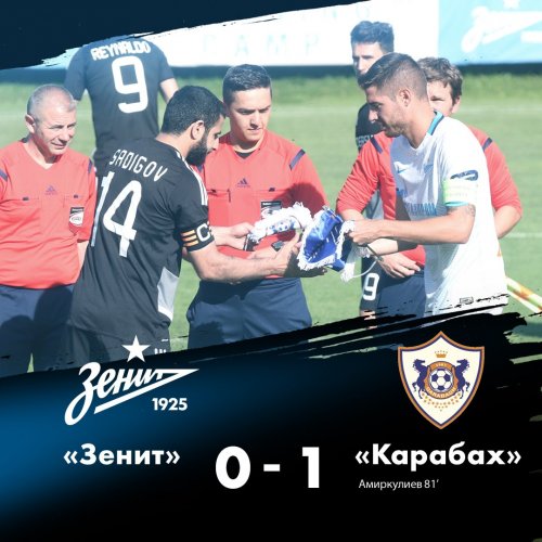 "Qarabağ" "Zenit"ə qalib gəldi - YENİLƏNDİ